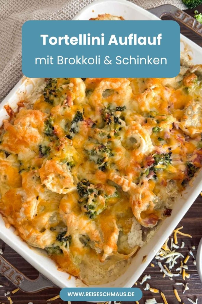 Tortellini Auflauf Schinken Brokkoli Pin